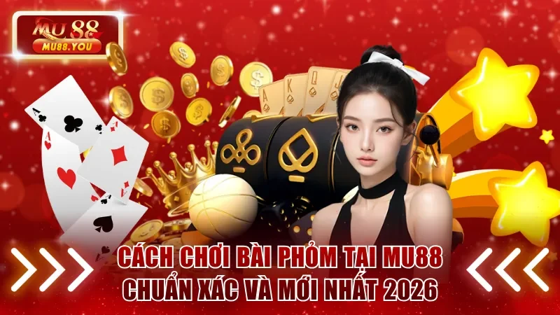 Cách chơi bài Phỏm