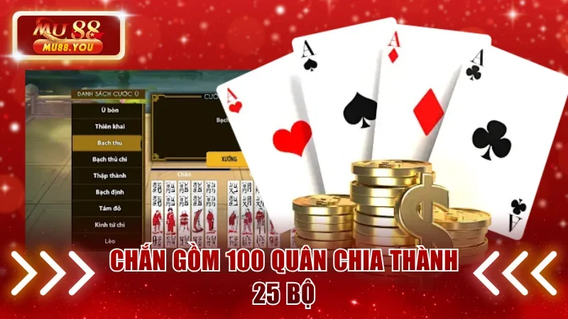 Chắn gồm có 100 quân chia thành 25 bộ