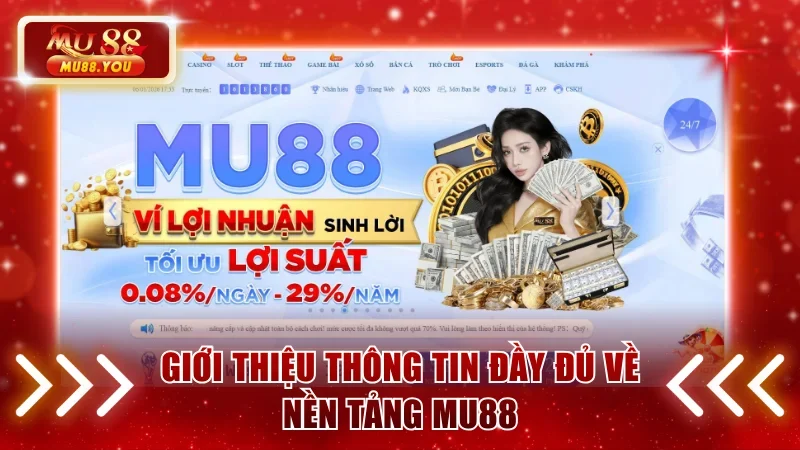 Giới thiệu thông tin đầy đủ về nền tảng MU88