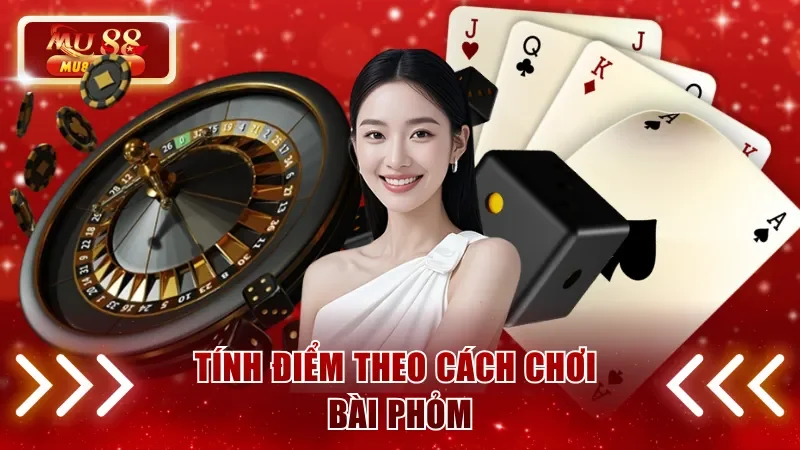 Tính điểm theo cách chơi bài Phỏm